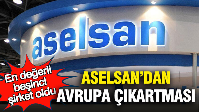 aselsandan-avrupa-cikartmasi-en-degerli-besinci-sirket-oldu-zDWn4mWj-1